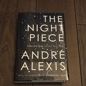 The Night Piece by André Alexis - Black Hardcover